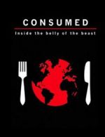 Watch Consumed: Inside the Belly of the Beast 123MovieFree