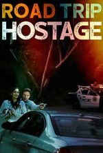Watch Road Trip Hostage 123MovieFree