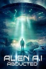 Watch Alien AI: Abducted 123MovieFree