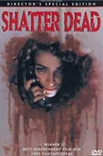 Watch Shatter Dead 123MovieFree