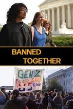 Watch Banned Together 123MovieFree