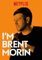 Watch Brent Morin: I\'m Brent Morin 123MovieFree