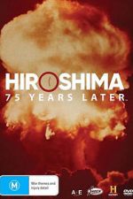 Watch Hiroshima and Nagasaki: 75 Years Later 123MovieFree