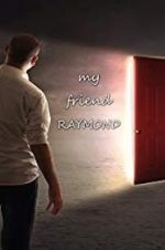 Watch My Friend Raymond 123MovieFree