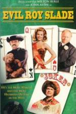 Watch Evil Roy Slade 123MovieFree