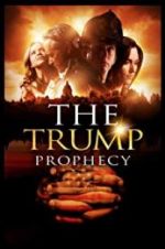 Watch The Trump Prophecy 123MovieFree