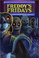 Watch Freddy\'s Fridays 123MovieFree