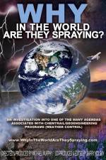 Watch WHY in the World Are They Spraying 123MovieFree