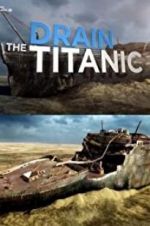 Watch Drain the Titanic 123MovieFree