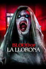 Watch Blood of La Llorona 123MovieFree