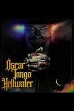 Watch Oscar Tango Hellwater 123MovieFree