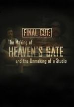 Watch Final Cut: The Making and Unmaking of Heaven\'s Gate 123MovieFree