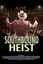 Watch Southbound Heist 123MovieFree