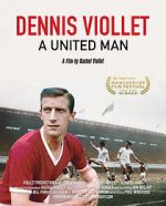 Watch Dennis Viollet: A United Man 123MovieFree