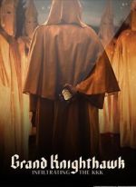 Watch Grand Knighthawk: Infiltrating the KKK 123MovieFree