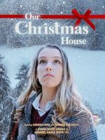Watch Our Christmas House 123MovieFree