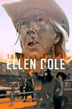 Watch The Last Stand of Ellen Cole 123MovieFree