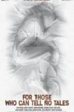 Watch For Those Who Can Tell No Tales 123MovieFree