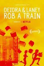 Watch Deidra & Laney Rob a Train 123MovieFree