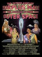 Watch The Interplanetary Surplus Male and Amazon Women of Outer Space 123MovieFree