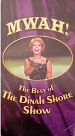 Watch Mwah! The Best of the Dinah Shore Show 123MovieFree