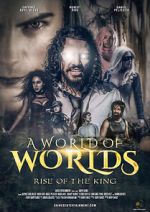 Watch A World of Worlds: Rise of the King 123MovieFree