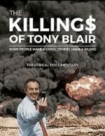 Watch The Killing$ of Tony Blair 123MovieFree