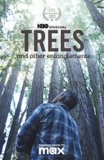 Watch Trees, and Other Entanglements 123MovieFree