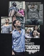 Watch Not Promised Tomorrow 123MovieFree