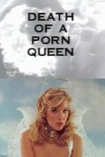 Watch Death of a Porn Queen 123MovieFree
