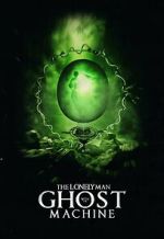 Watch The Lonely Man with the Ghost Machine 123MovieFree