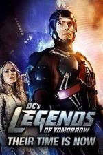 Watch DC\'s Legends of Tomorrow: Their Time Is Now 123MovieFree
