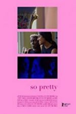 Watch So Pretty 123MovieFree
