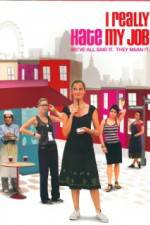 Watch I Really Hate My Job 123MovieFree