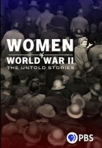 Watch Women of World War II: The Untold Stories 123MovieFree