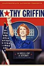 Watch Kathy Griffin: A Hell of a Story 123MovieFree