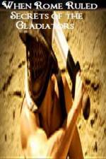 Watch When Rome Ruled Secrets of the Gladiators 123MovieFree