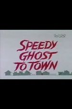 Watch Speedy Ghost to Town (Short 1967) 123MovieFree