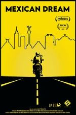Watch Mexican Dream 123MovieFree