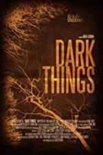 Watch Dark Things 123MovieFree