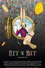Watch BIT X BIT: In Bitcoin We Trust 123MovieFree