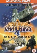 Watch Operation Delta Force 4: Deep Fault 123MovieFree
