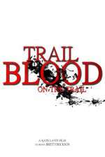 Watch Trail of Blood On the Trail 123MovieFree