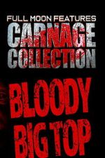 Watch Carnage Collection: Bloody Big Top 123MovieFree