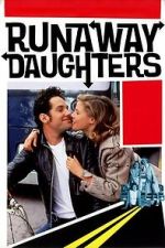 Watch Runaway Daughters 123MovieFree
