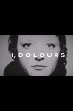 Watch I, Dolours 123MovieFree