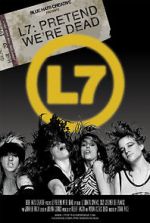 Watch L7: Pretend We\'re Dead 123MovieFree