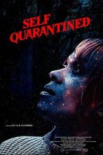 Watch Self Quarantined 123MovieFree