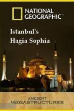 Watch National Geographic: Ancient Megastructures - Istanbul's Hagia Sophia 123MovieFree