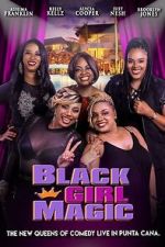Watch Black Girl Magic 123MovieFree